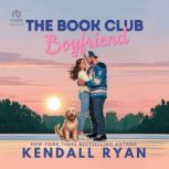 The Book Club Boyfriend, Kendall Ryan