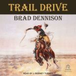 Trail Drive, Brad Dennison