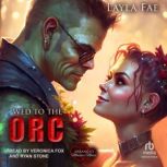 Wed to the Orc, Layla Fae