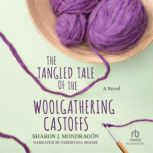 The Tangled Tale of the Woolgathering..., Sharon J. Mondragon