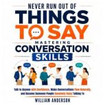 Never Run Out of Things to Say, William Anderson