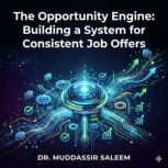 The Opportunity Engine Building a Sy..., Dr. Muddassir Saleem