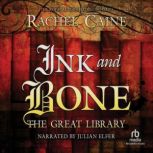 Ink and Bone The Great Library, Rachel Caine
