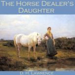 The Horse Dealers Daughter, D. H. Lawrence