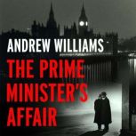 The Prime Ministers Affair, Andrew Williams