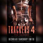 Trackers 4 The Damned, Nicholas Sansbury Smith