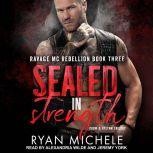 Sealed in Strength, Ryan Michele