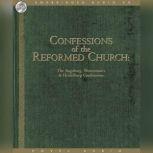 Confessions of the Reformed Church The Augsburg and Westminster Confessions, and Heidelberg Catechism, Various