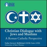Christian Dialogue with Jews and Musl..., Steven J. McMichael