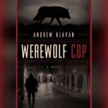 Werewolf Cop, Andrew Klavan