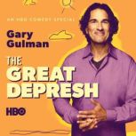 Gary Gulman The Great Depresh, Gary Gulman