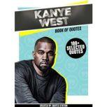 Kanye West  Book Of Quotes 100 Sel..., Quotes Station