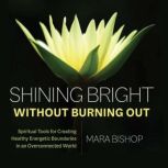 Shining Bright Without Burning Out, Mara Bishop