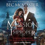 Mission Improper, Bec McMaster