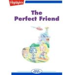 The Perfect Friend, Highlights for Children