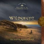 Wildswept: Book Seven of The Circle of Ceridwen Saga, Octavia Randolph