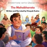 Storytime with Uncle Vin  The Mahabh..., Uncle Vin