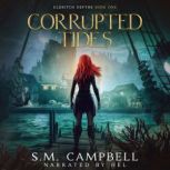 Corrupted Tides, S.M. Campbell