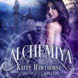 Alchemiya, Katey Hawthorne