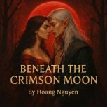Beneath the Crimson Moon A Sorceress..., Hoang Nguyen