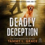 Deadly Deception, Tammy L. Grace