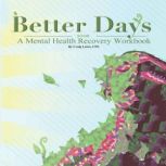 BETTER DAYS, Craig Lewis CPS