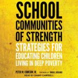 School Communities of Strength, Peter W. Cookson, Jr.