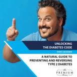 Unlocking The Diabetes Code, Vines Graener