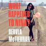 What Happened to Nina?, Dervla McTiernan