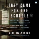 They Came for the Schools, Mike Hixenbaugh