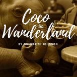 COCO IN WANDERLAND, Quendrith Johnson