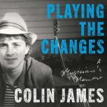 Playing the Changes, Colin James