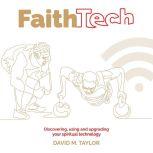 Faith Tech, David M. Taylor