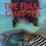 The Final Chapter, Jerome Loubry