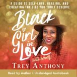 Black Girl in Love with Herself, Trey Anthony