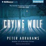 Crying Wolf, Peter Abrahams