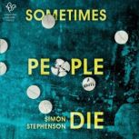Sometimes People Die, Simon Stephenson