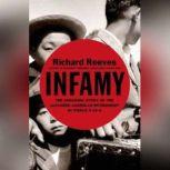 Infamy The Shocking Story of the Japanese American Internment in World War II, Richard Reeves