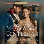 My Fair Gentleman A Proper Romance, Nancy Campbell Allen
