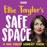 Ellie Taylors Safe Space, Ellie Taylor
