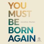 You Must Be Born Again, Jonathan Master