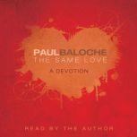 The Same Love A Devotion, Paul Baloche