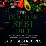 The Doctor Sebi Diet, Kristin Maxwell