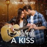 Sealed with a Kiss A Small Town Christian Romance, Lorana Hoopes