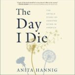The Day I Die, Dr. Anita Hannig