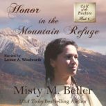 Honor in the Mountain Refuge, Misty M. Beller