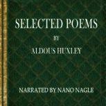 Selected Poems Aldous Huxley, Aldous Huxley