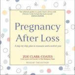 Pregnancy After Loss, Zoe ClarkCoates
