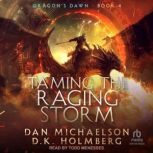 Taming the Raging Storm, Dan Michaelson