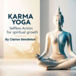 Karma Yoga, Clarice Bendleton
